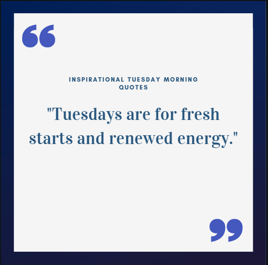 Inspirational Tuesday Morning Quotes