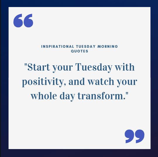 Inspirational Tuesday Morning Quotes