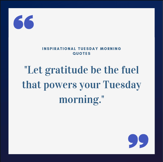 Inspirational Tuesday Morning Quotes