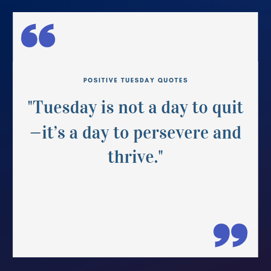Positive Tuesday Quotes