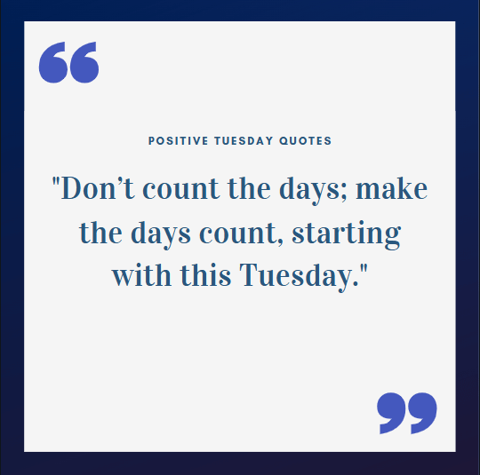 Positive Tuesday Quotes