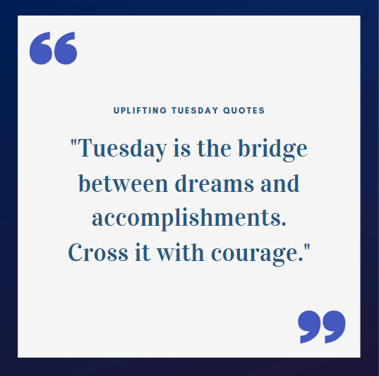 Uplifting Tuesday Quotes