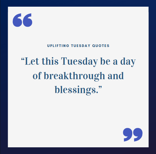 Uplifting Tuesday Quotes