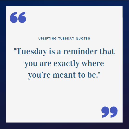 Uplifting Tuesday Quotes