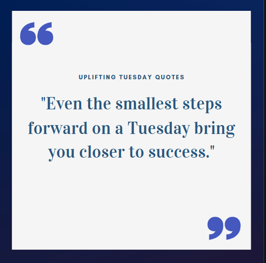 Uplifting Tuesday Quotes