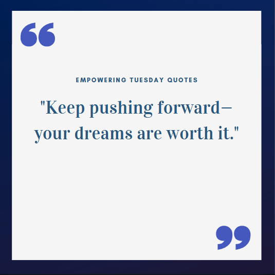 Empowering Tuesday Quotes