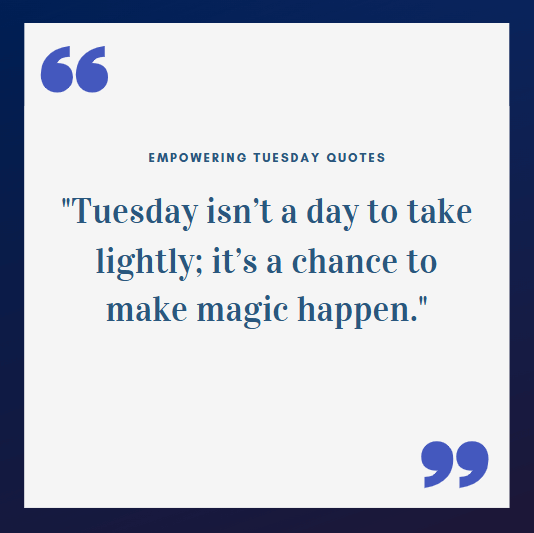 Empowering Tuesday Quotes