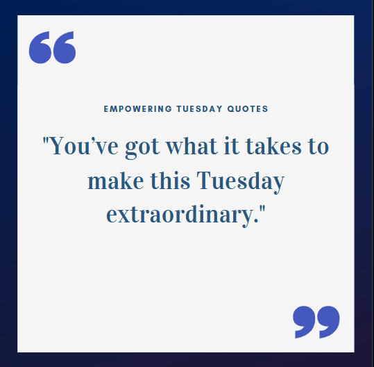 Empowering Tuesday Quotes