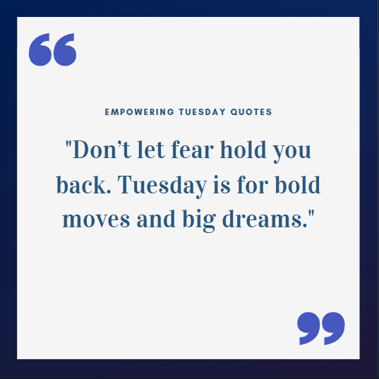 Empowering Tuesday Quotes
