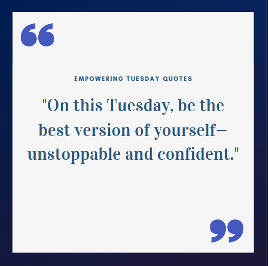 Empowering Tuesday Quotes