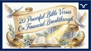Read more about the article 20 Powerful Bible Verses On Financial Breakthrough