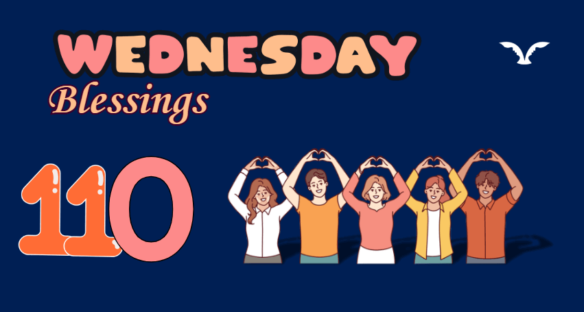 You are currently viewing 110 Uplifting Wednesday Blessings to Brighten Your Day