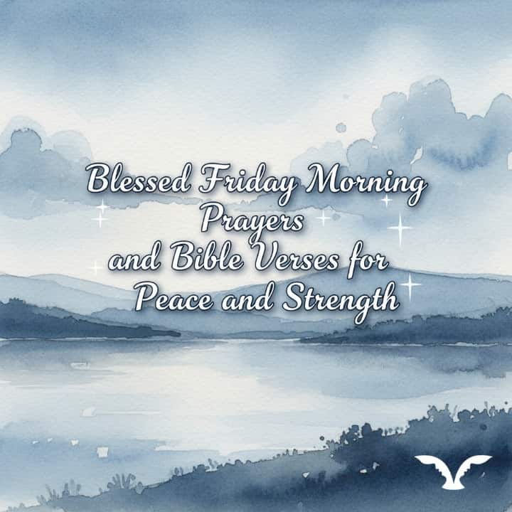 Watercolor landscape with text "Blessed Friday Morning Prayers and Bible Verses for Peace and Strength"