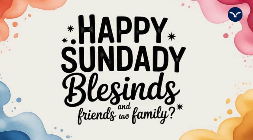 Happy Sunday Blessings for Friends and Family