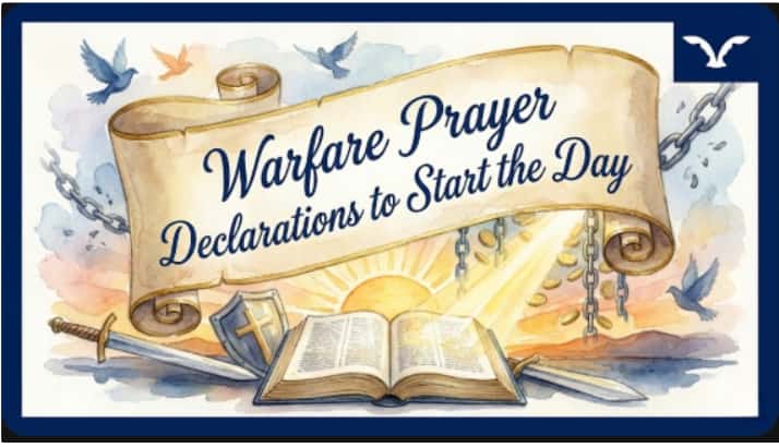 Warfare Prayer Declarations to Start the Day