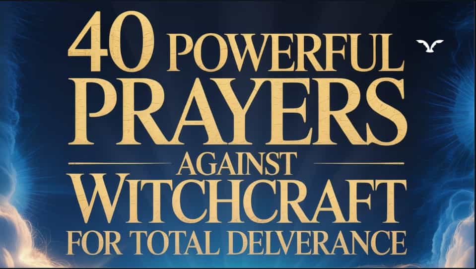 Powerful Prayer Points Against Witchcraft Attacks