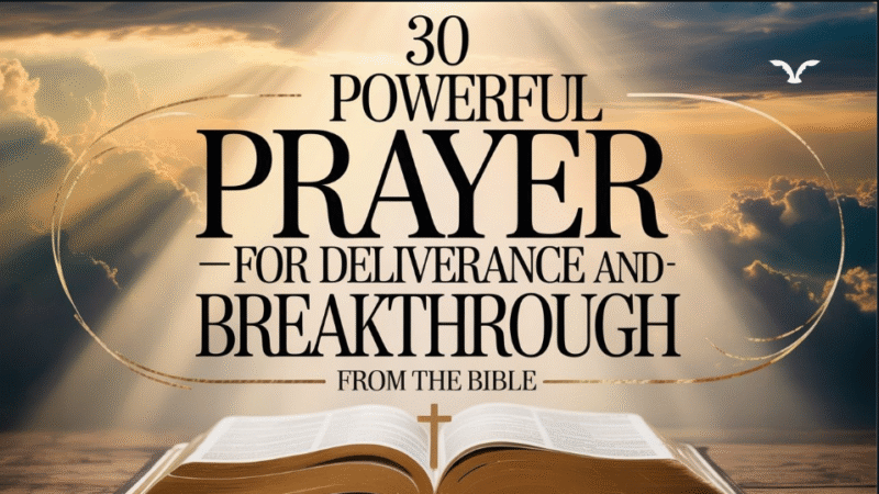 30 Prayer for Deliverance and Breakthrough with Scriptures