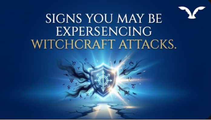 Signs You May Be Experiencing Witchcraft Attacks