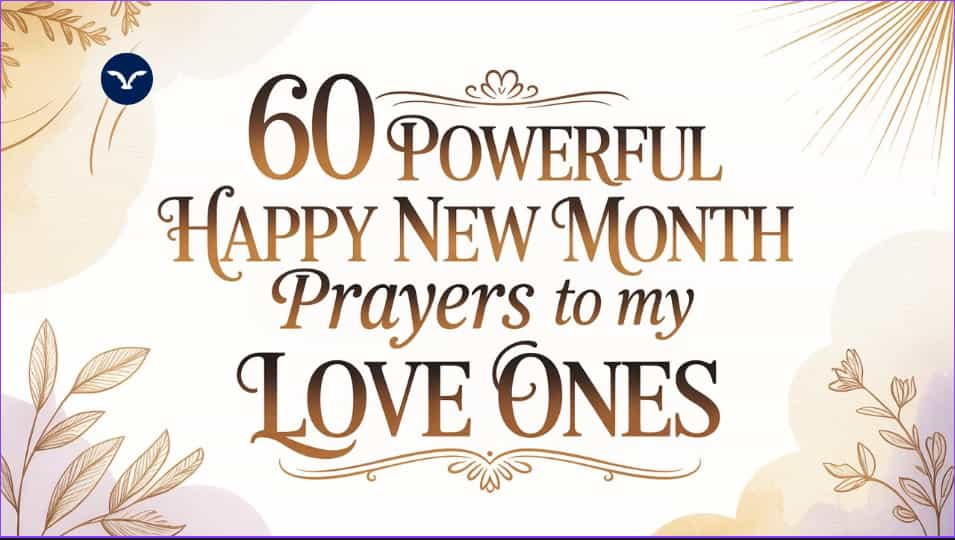 60 Powerful Happy New Month Prayer to my loved Ones
