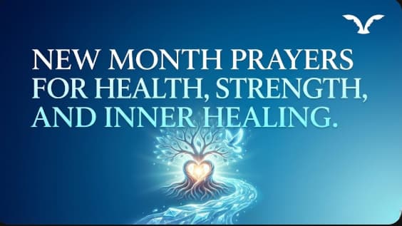 New Month Prayers for Health, Strength, and Inner Healing