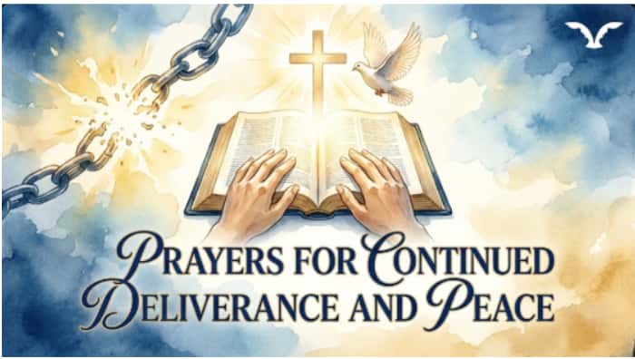 Prayers for Continued Deliverance and Peace