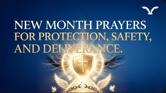 New Month Prayers for Protection, Safety, and Deliverance