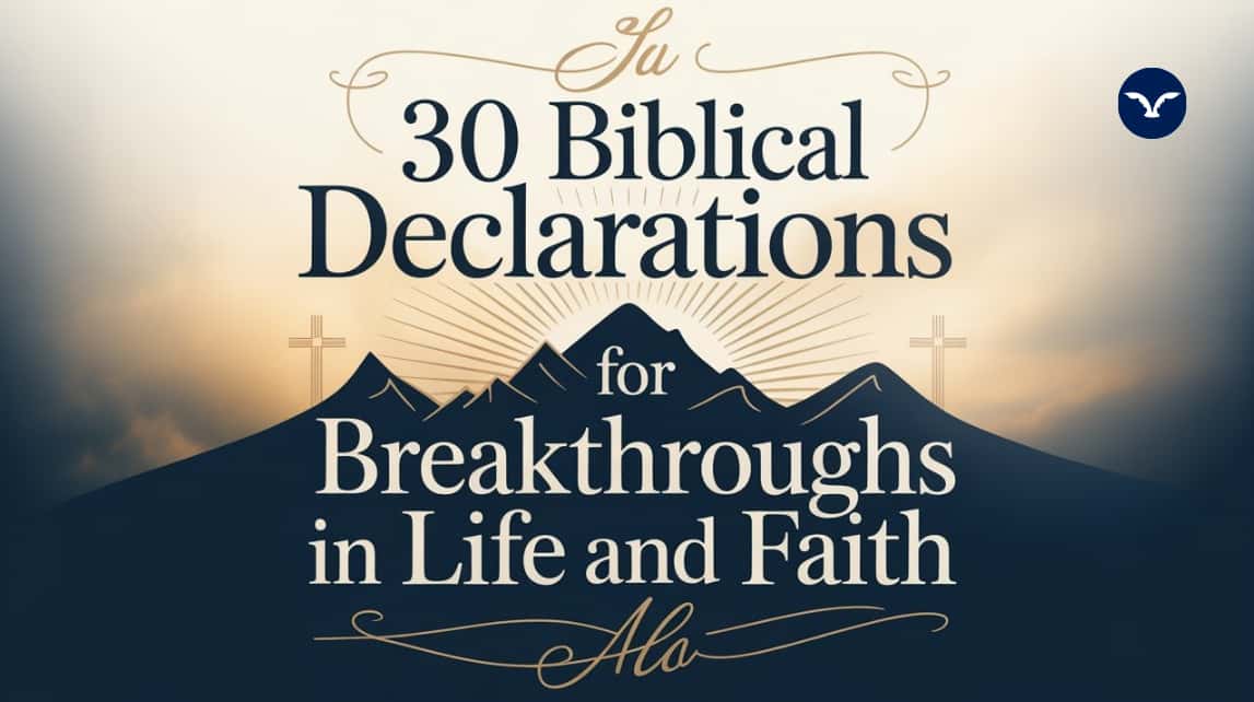 Read more about the article 30 Faith-Filled Biblical Declarations for Breakthroughs in Life