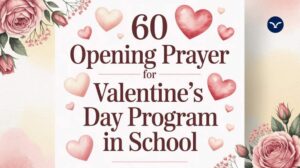 Read more about the article 60 Opening Prayer for Valentine’s Day Program in School