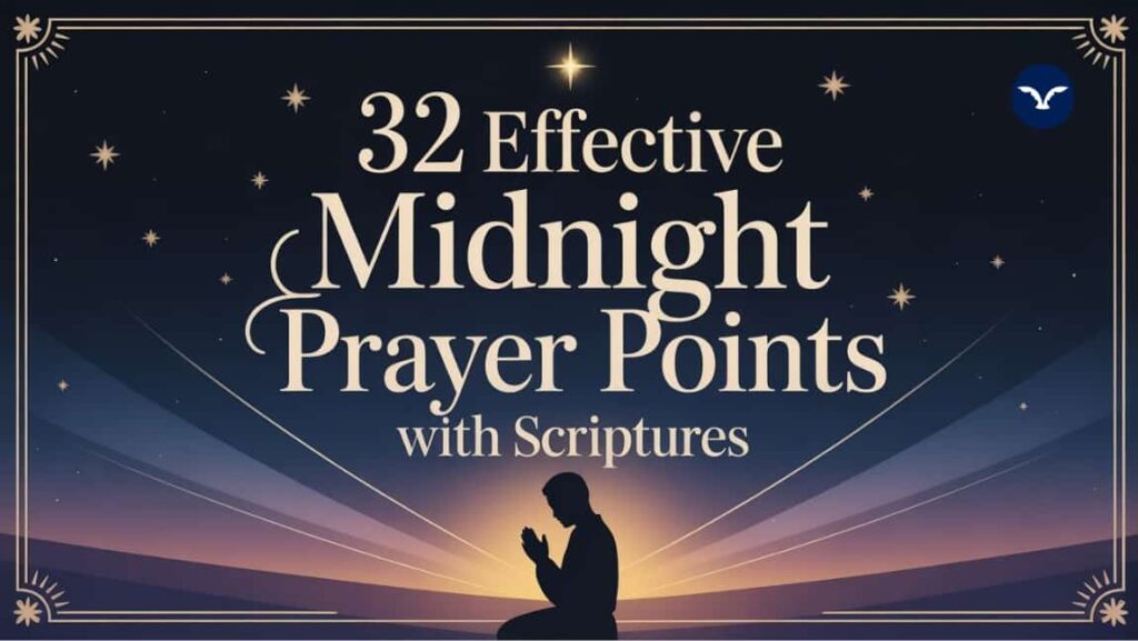 32 Powerful Midnight Prayer Points With Bible Verses