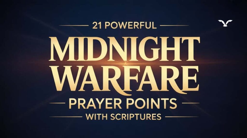 21 Powerful Midnight Warfare Prayer Points With Scriptures