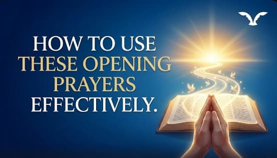How to Use These Opening Prayers Effectively