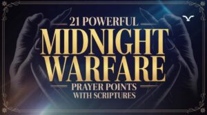 Read more about the article 21 Powerful Midnight Warfare Prayer Points With Scriptures