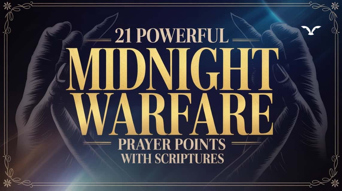 Read more about the article 21 Powerful Midnight Warfare Prayer Points With Scriptures