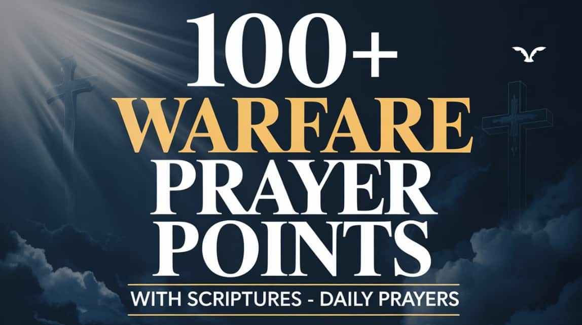 Read more about the article 100 Warfare Prayer Points With Scriptures – Daily Prayers